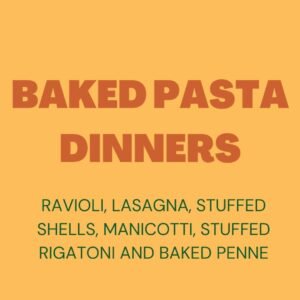 BAKED PASTA DINNERS