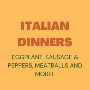 ITALIAN DINNERS