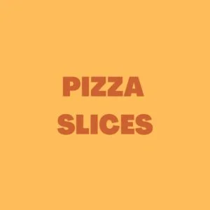 PIZZA SLICES